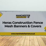 Heras Construction Fence Mesh Banners & Covers